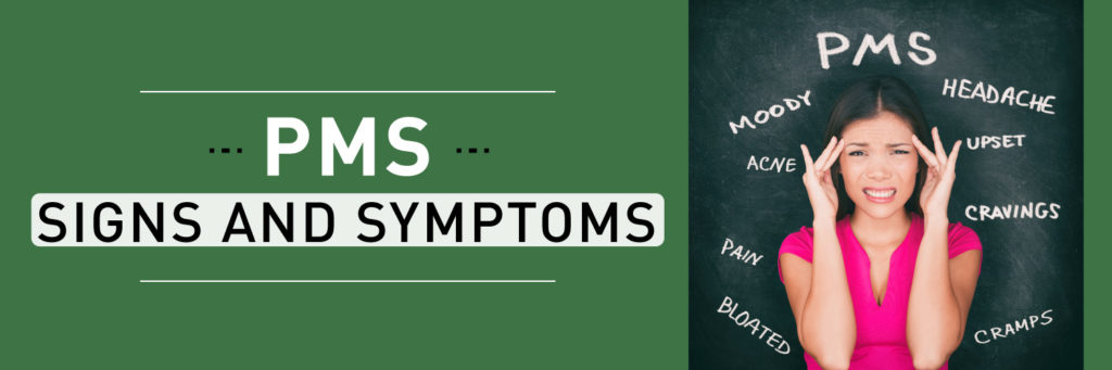 PMS: Signs and Symptoms