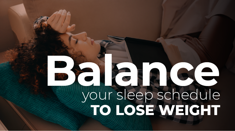 Balance Your Sleep Schedule To Lose Weight Sleep on time