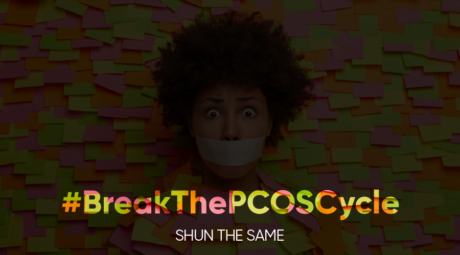 #BreakThePCOSCycle- Shun The Shame pcos