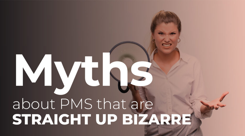 Myths About PMS That Are Straight Up Bizarre PMS symptoms
