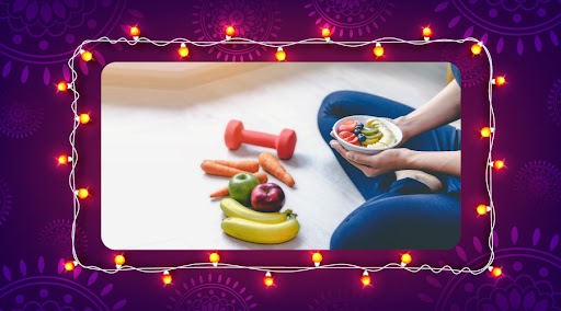 Healthy Diwali Eating: Make the Most of this Festive Season Diwali healthy eating