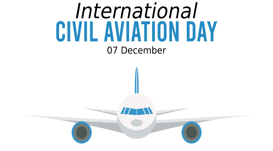 International Civil Aviation Day (December 7, 2021): Tips to Ensure Safe Travels International Civil Aviation Day